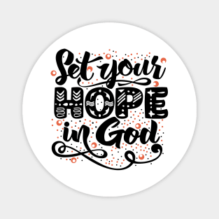 Set your hope in God. Magnet